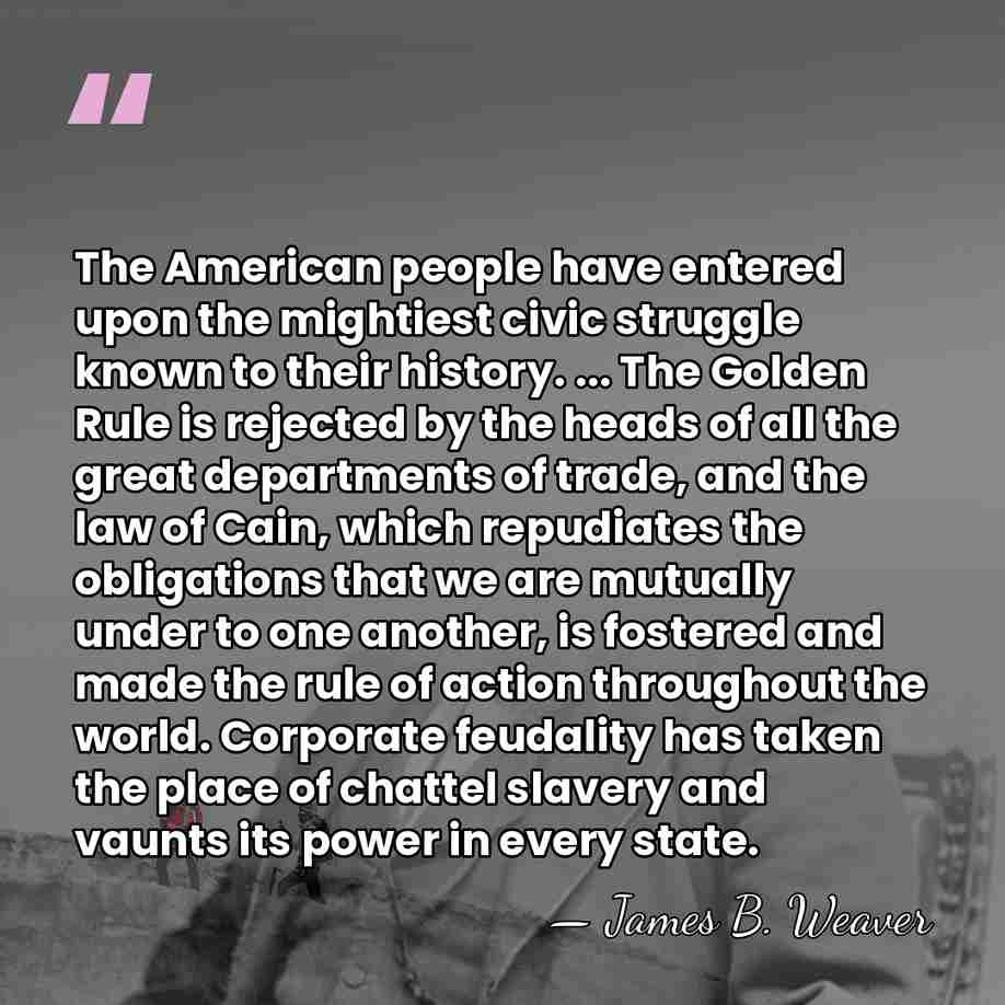 The American people have entered upon the mightiest civic struggle known to&hellip; - James B. Weaver