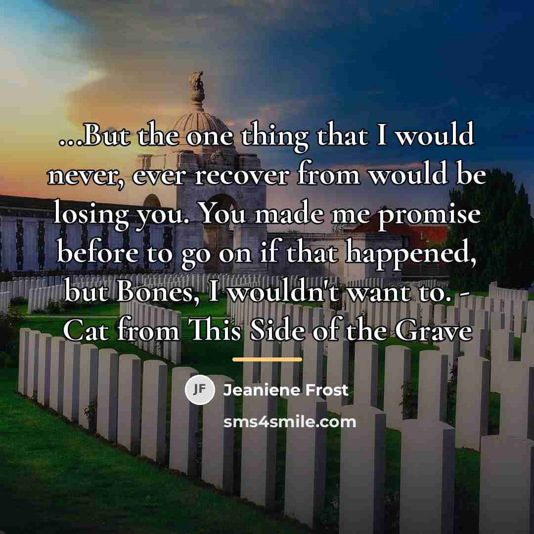 “...But the one thing that I would never, ever recover…” quote by Jeaniene Frost