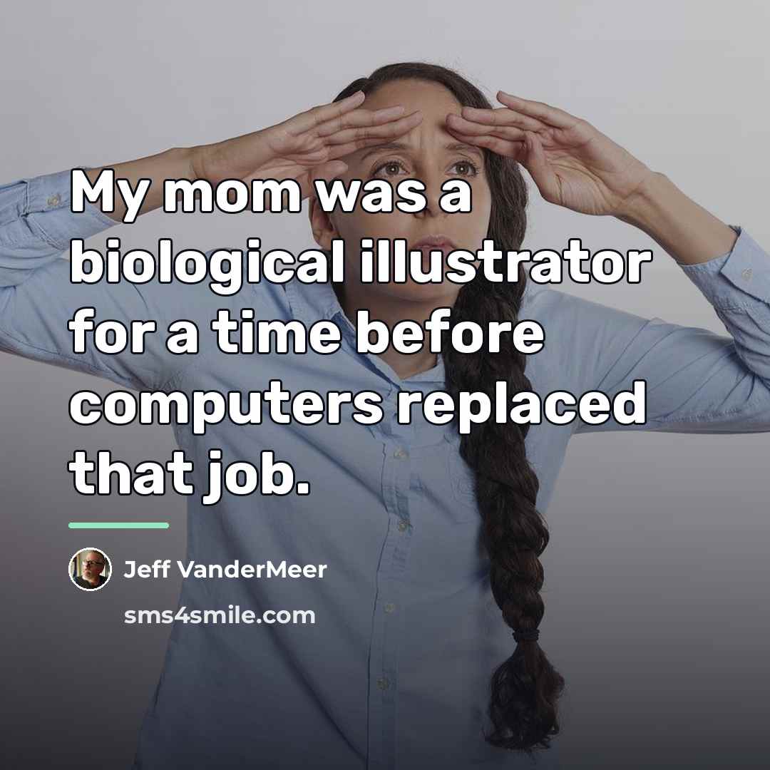 “My mom was a biological illustrator for a time before…” quote by Jeff Vandermeer