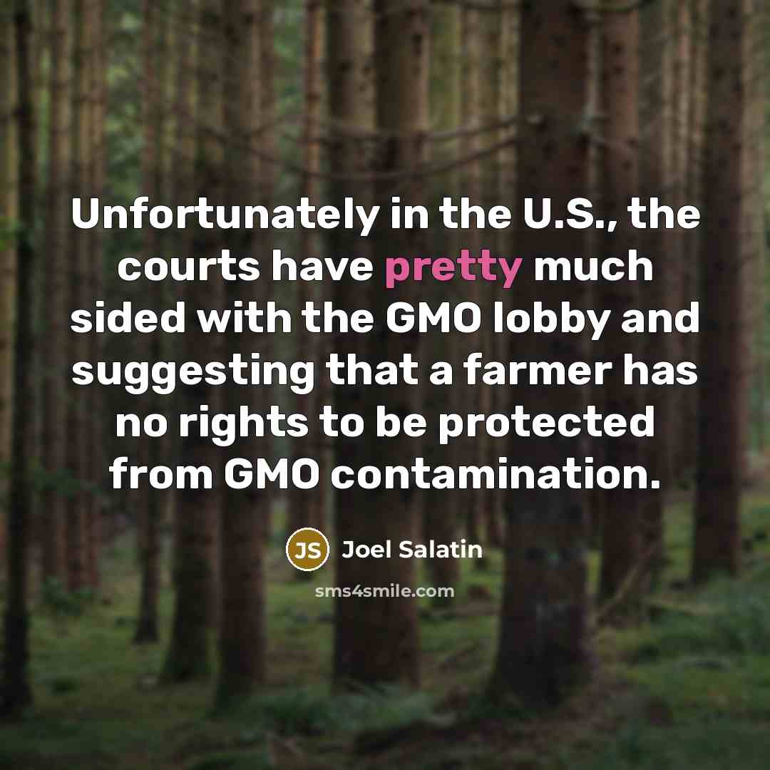 “Unfortunately in the U.S., the courts have pretty much sided…” quote by Joel Salatin