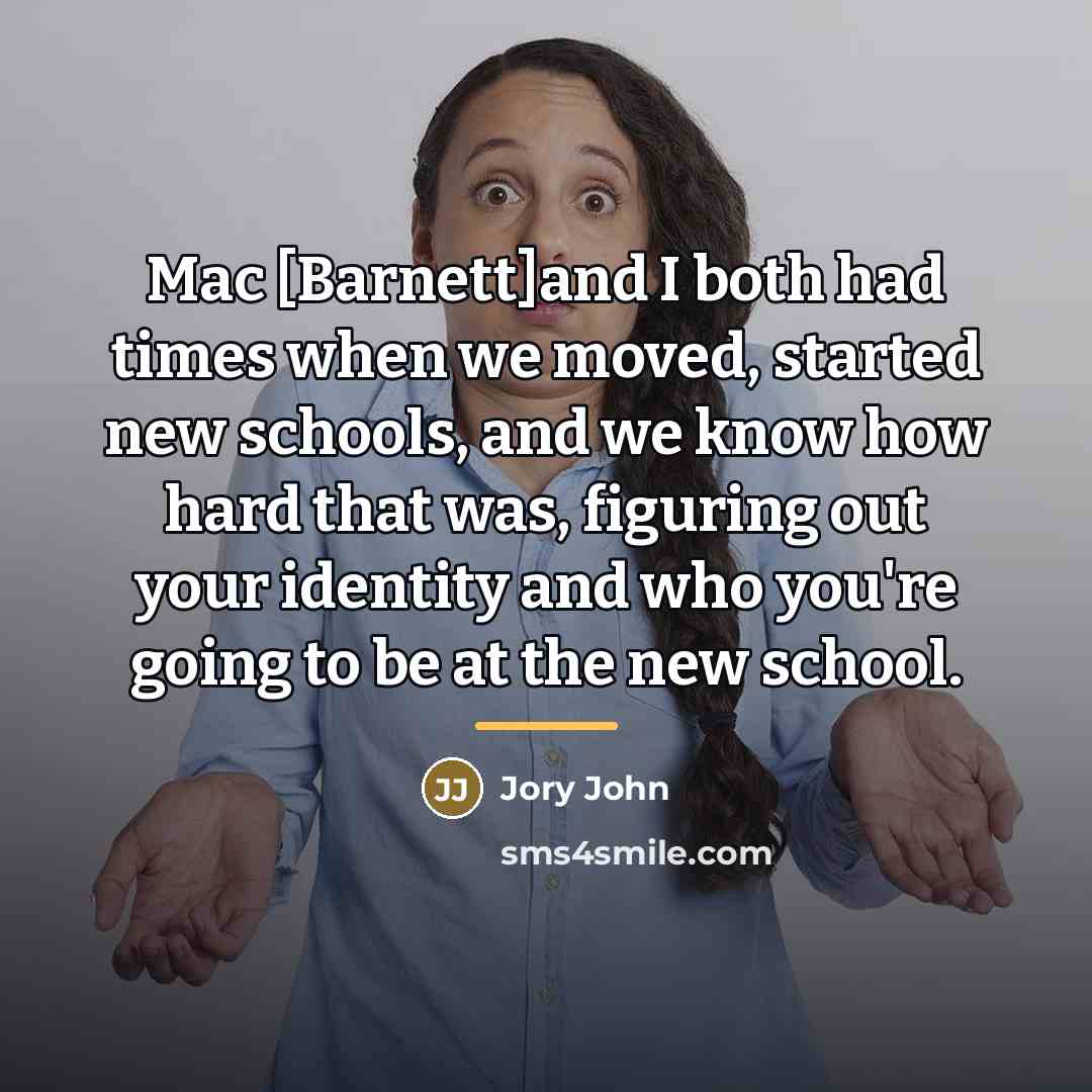 “Mac [Barnett]and I both had times when we moved, started…” quote by Jory John