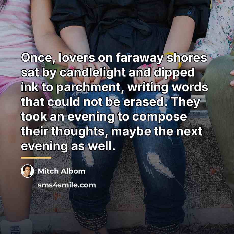 “Once, lovers on faraway shores sat by candlelight and dipped…” quote by Mitch Albom