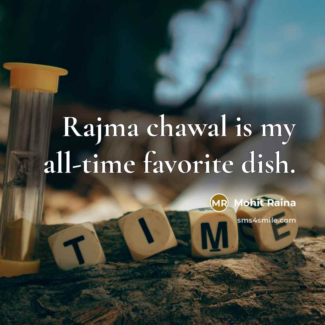 “Rajma chawal is my all-time favorite dish.…” quote by Mohit Raina