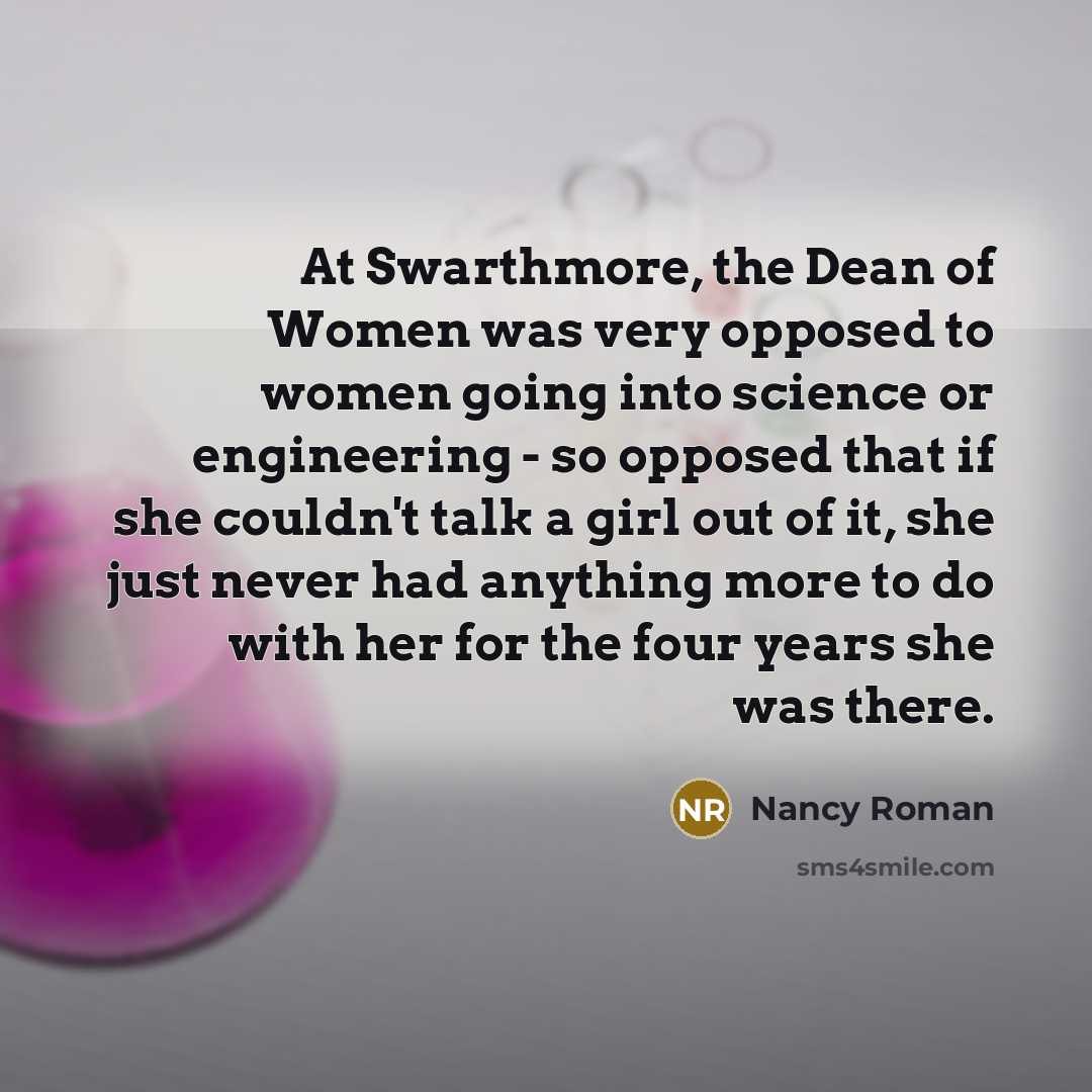 “At Swarthmore, the Dean of Women was very opposed to…” quote by Nancy Roman