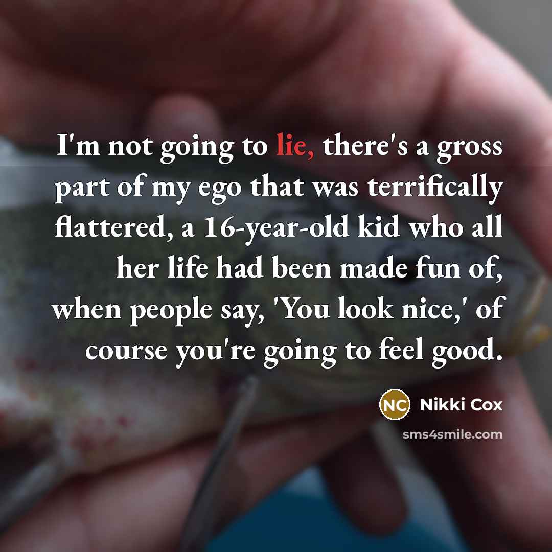 “I'm not going to lie, there's a gross part of…” quote by Nikki Cox