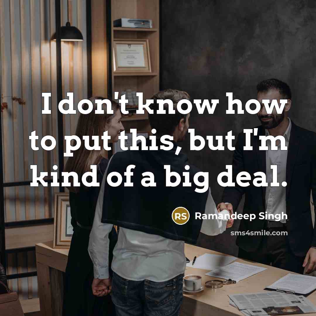 “I don't know how to put this, but I'm kind…” quote by Ramandeep Singh