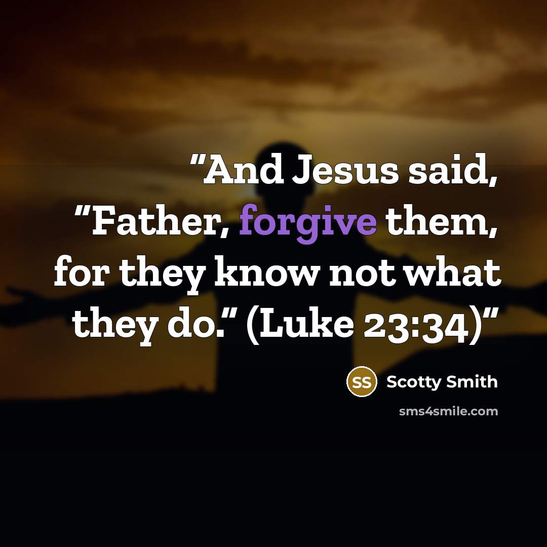 “And Jesus said, “Father, forgive them, for they know not what they do.” (Luke 23:34)” quote by Scotty Smith
