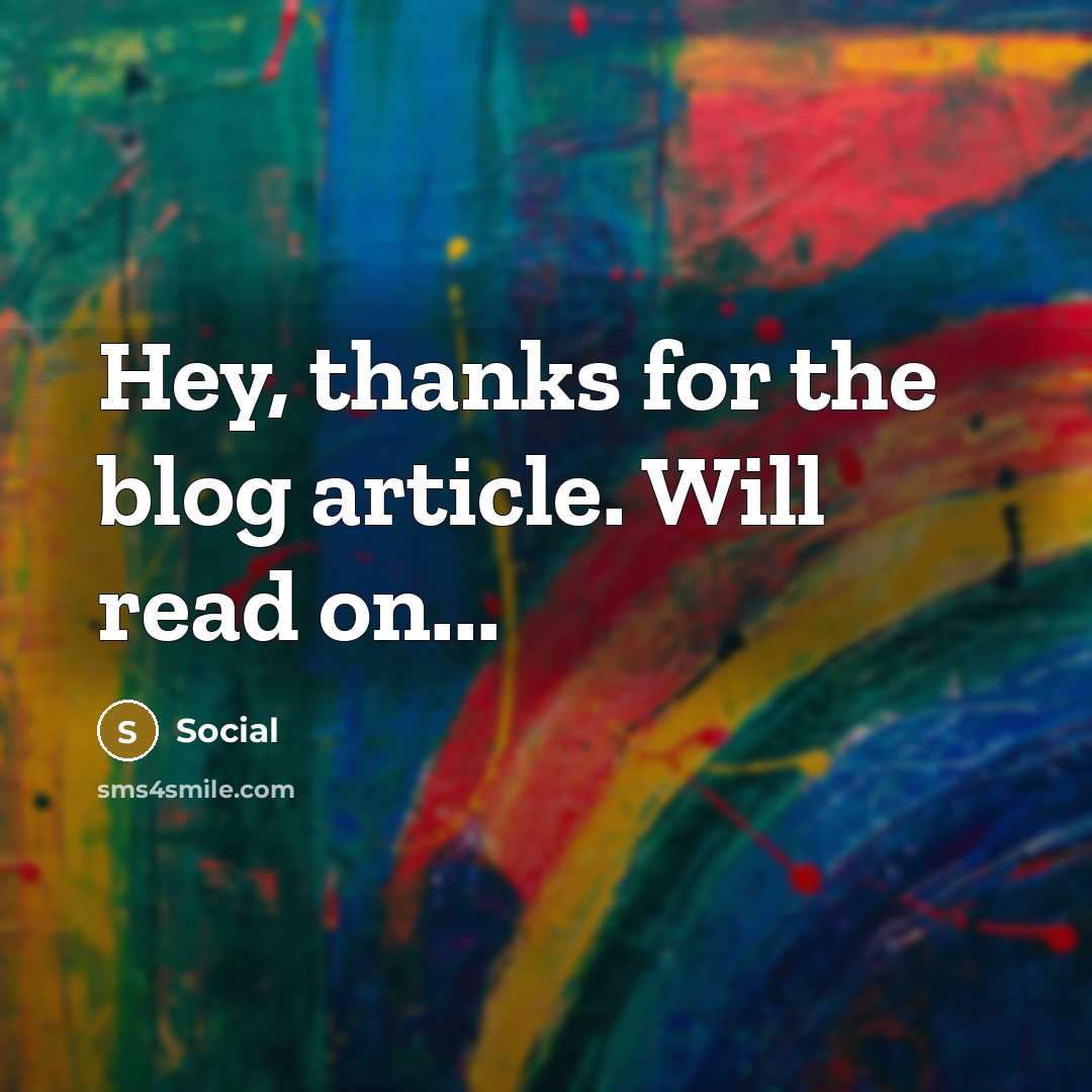 “Hey, thanks for the blog article. Will read on...…” quote by Social
