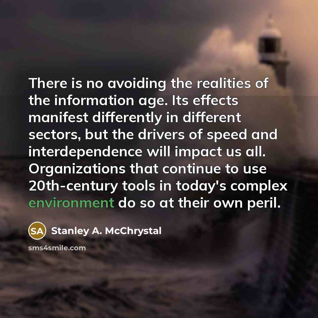 “There is no avoiding the realities of the information age.…” quote by Stanley A. McChrystal