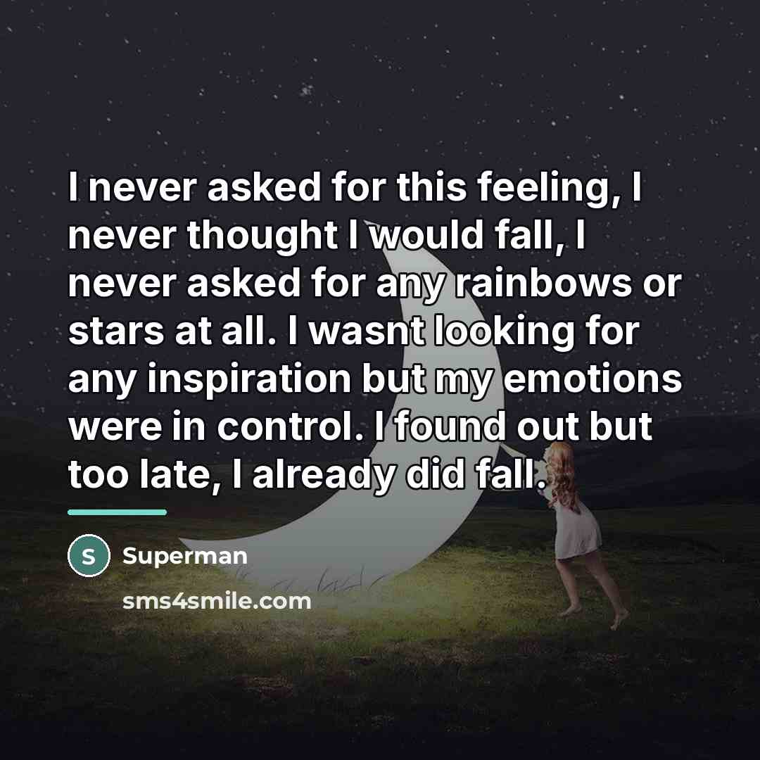 “I never asked for this feeling, I never thought I…” quote by Superman