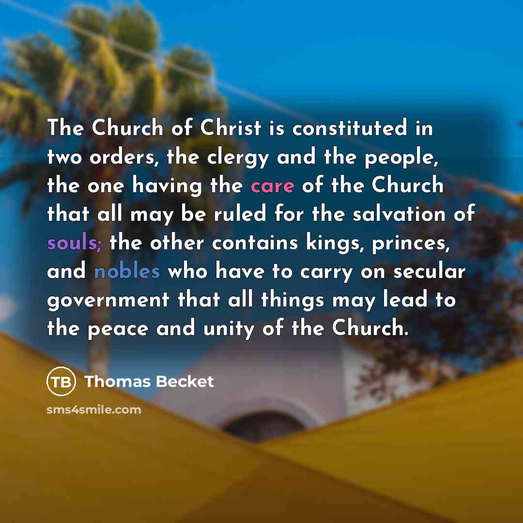 “The Church of Christ is constituted in two orders, the…” quote by Thomas Becket
