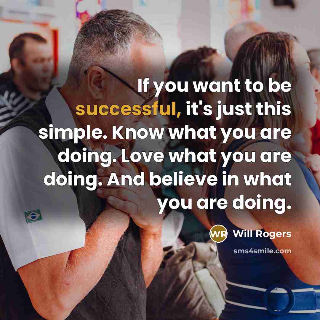 “If you want to be successful, it's just this simple.…” quote by Will Rogers