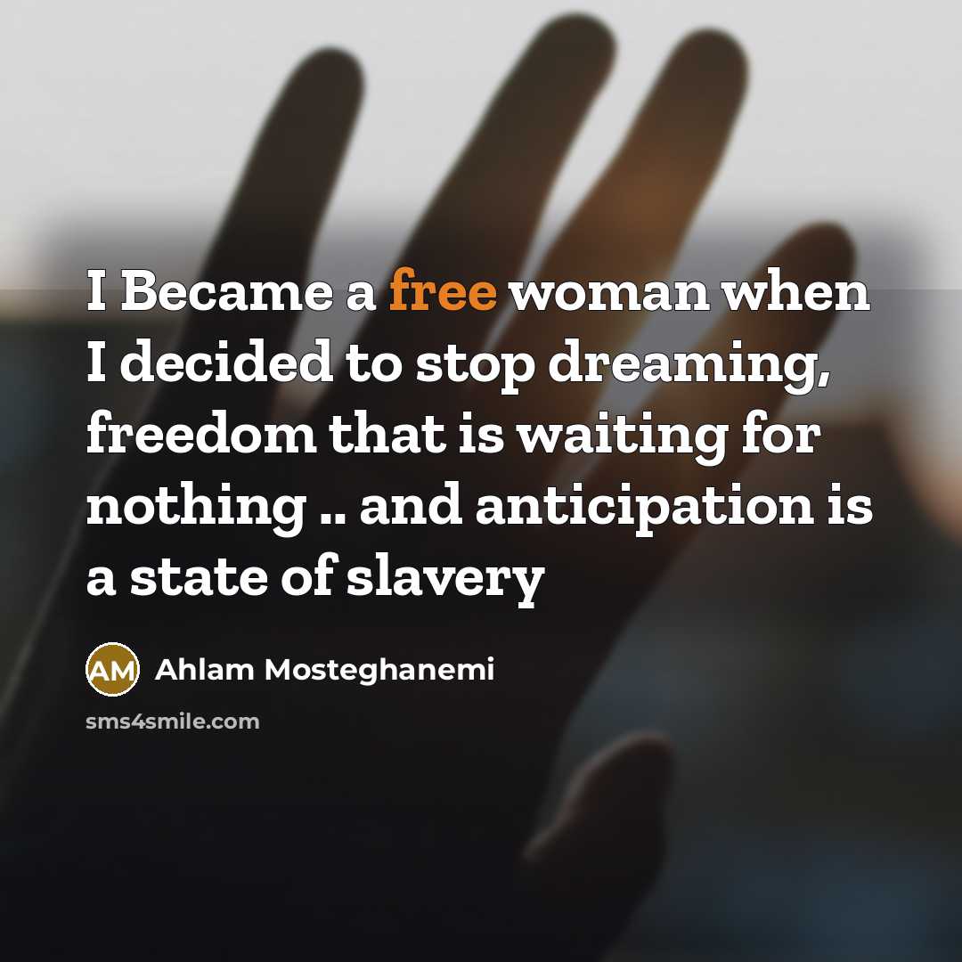 “I Became a free woman when I decided to stop…” quote by Ahlam Mosteghanemi