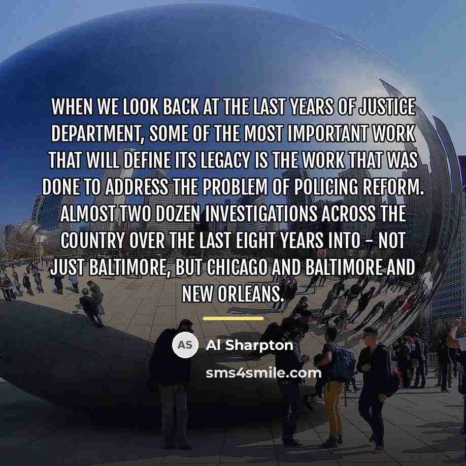 “When we look back at the last years of justice…” quote by Al Sharpton