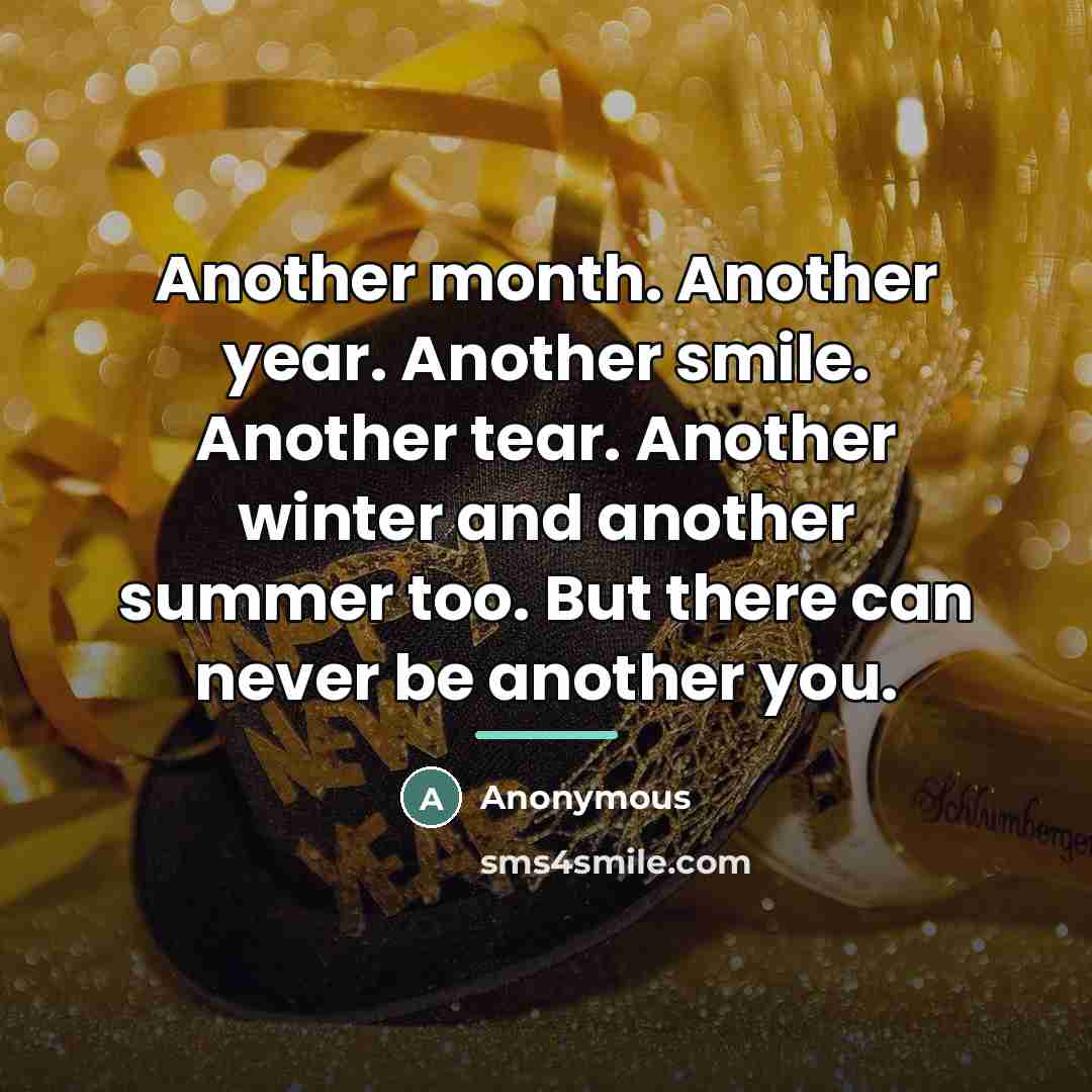 “Another month. Another year. Another smile. Another tear. Another winter…” quote by Anonymous