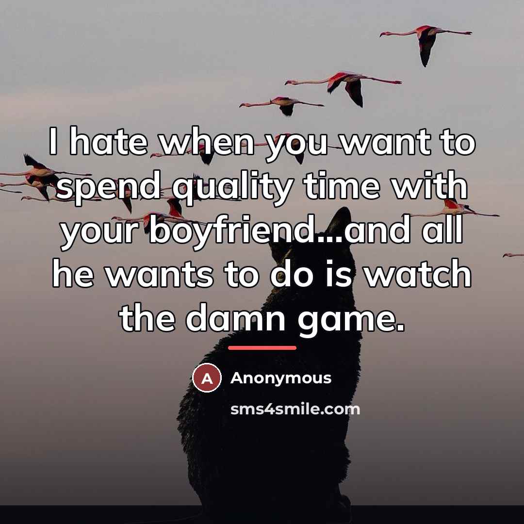 “I hate when you want to spend quality time with…” quote by Anonymous