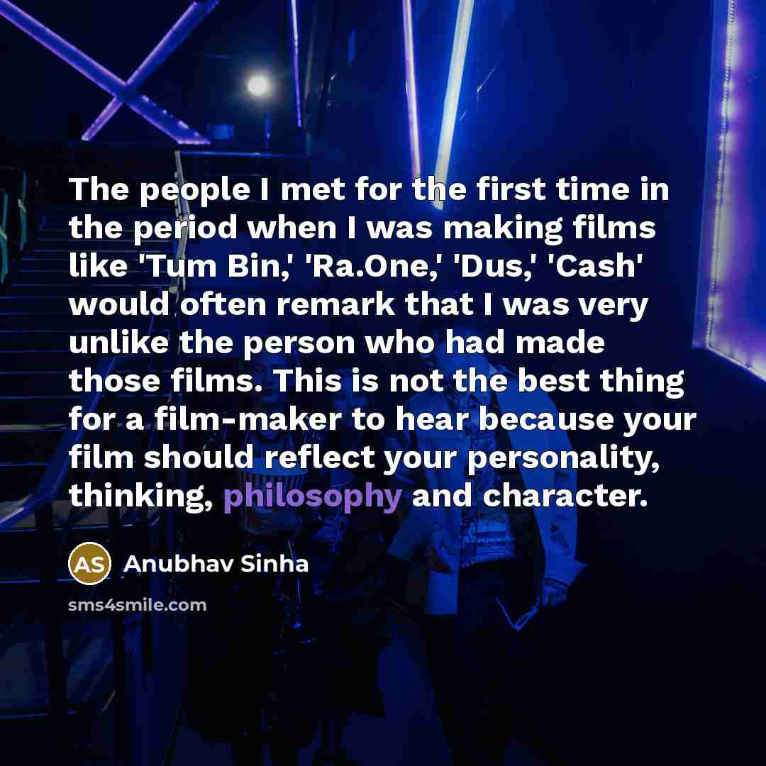 “The people I met for the first time in the…” quote by Anubhav Sinha