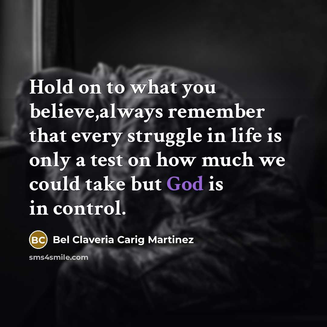 “Hold on to what you believe,always remember that every struggle…” quote by Bel Claveria Carig Martinez