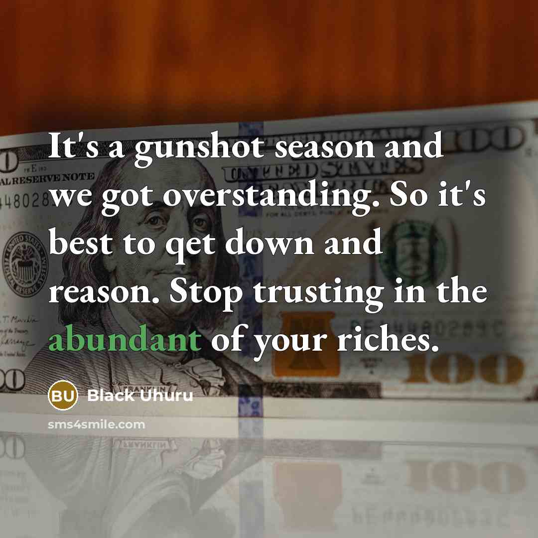 “It's a gunshot season and we got overstanding. So it's…” quote by Black Uhuru