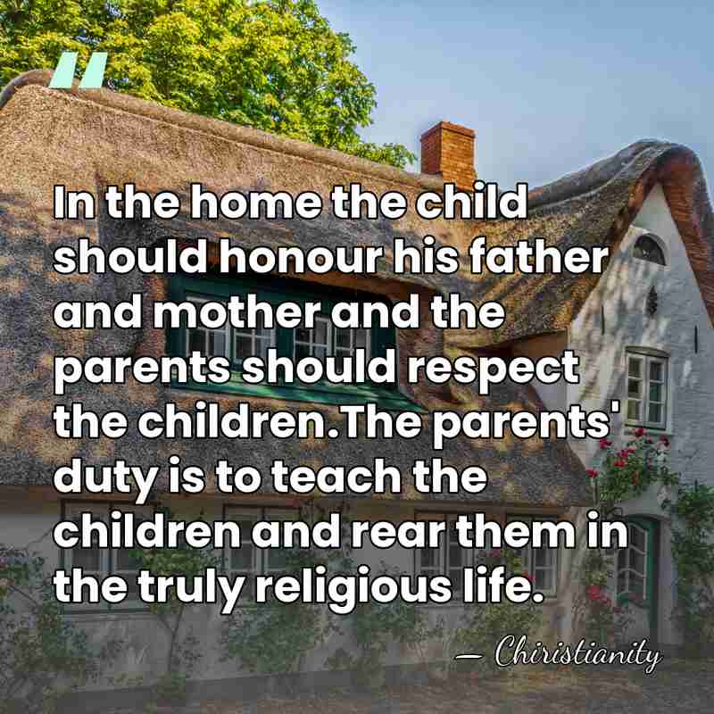 In the home the child should honour his father and mother and&hellip; - Chiristianity