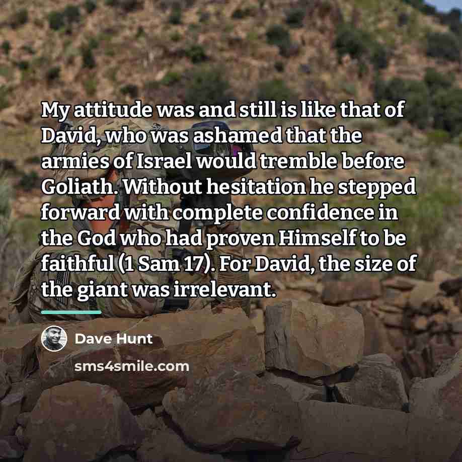 “My attitude was and still is like that of David,…” quote by Dave Hunt