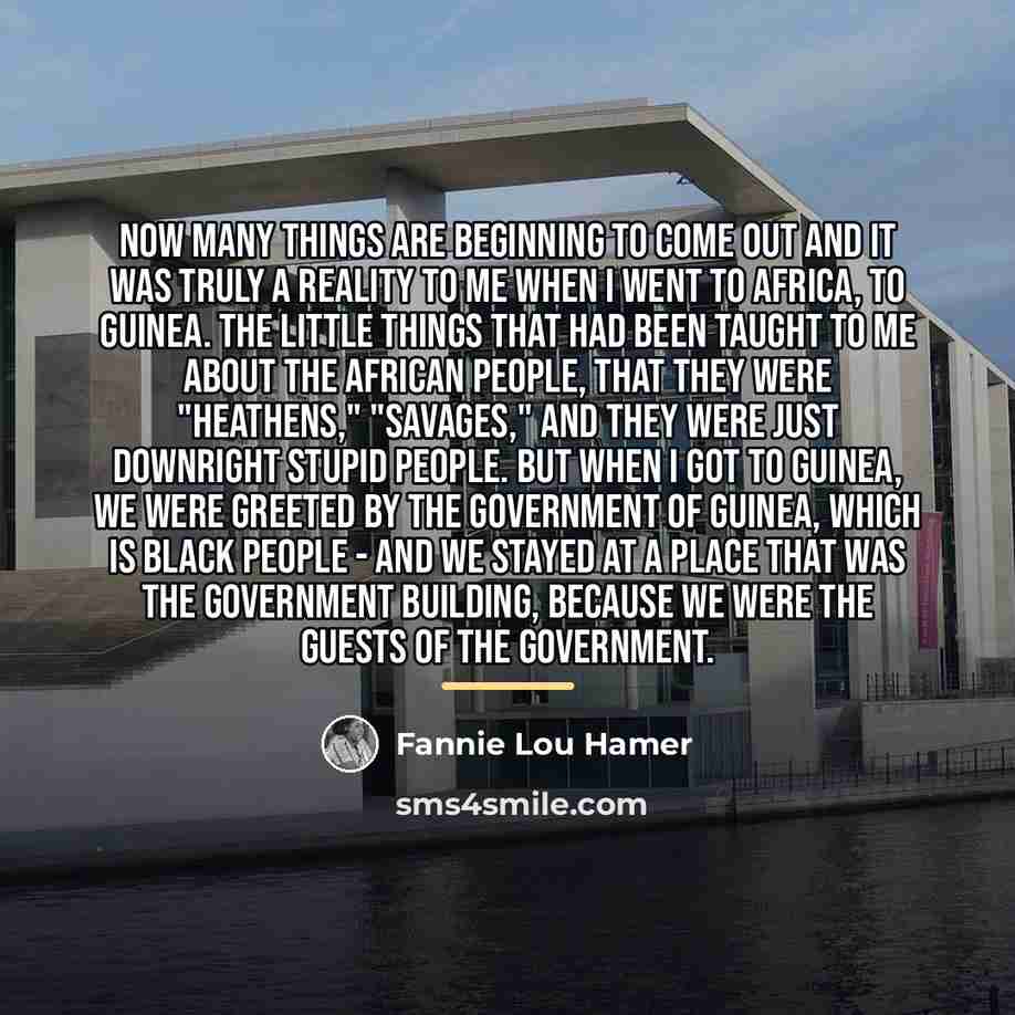 “Now many things are beginning to come out and it…” quote by Fannie Lou Hamer