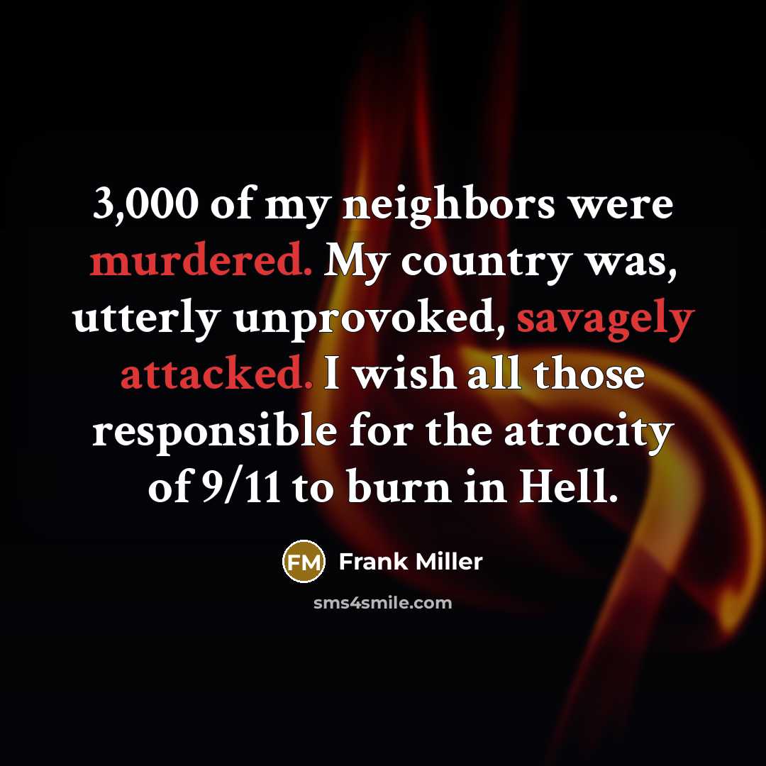 “3,000 of my neighbors were murdered. My country was, utterly…” quote by Frank Miller