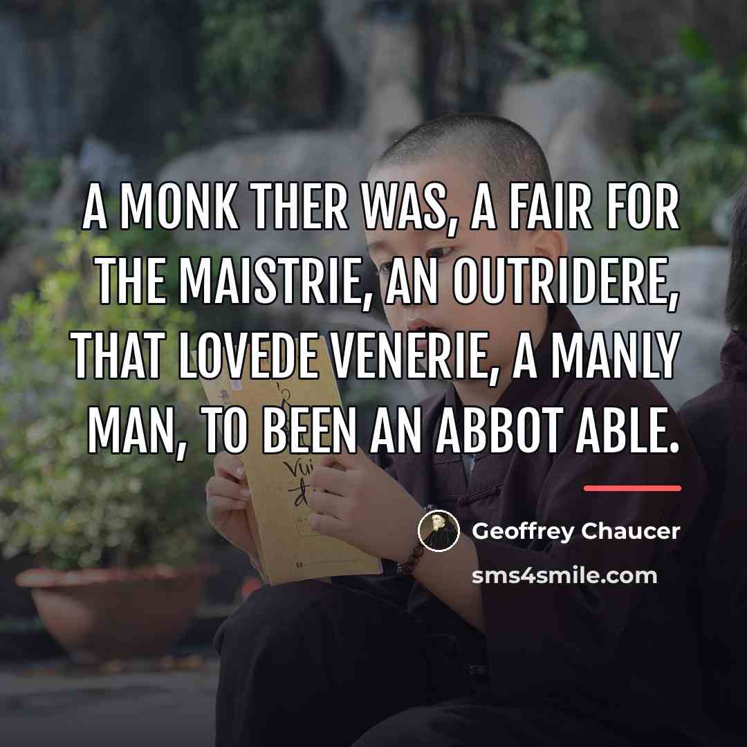“A monk ther was, a fair for the maistrie, An…” quote by Geoffrey Chaucer