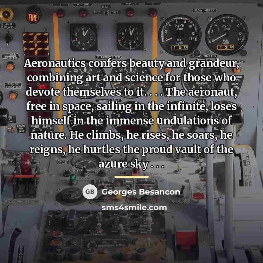 “Aeronautics confers beauty and grandeur, combining art and science for…” quote by Georges Besancon