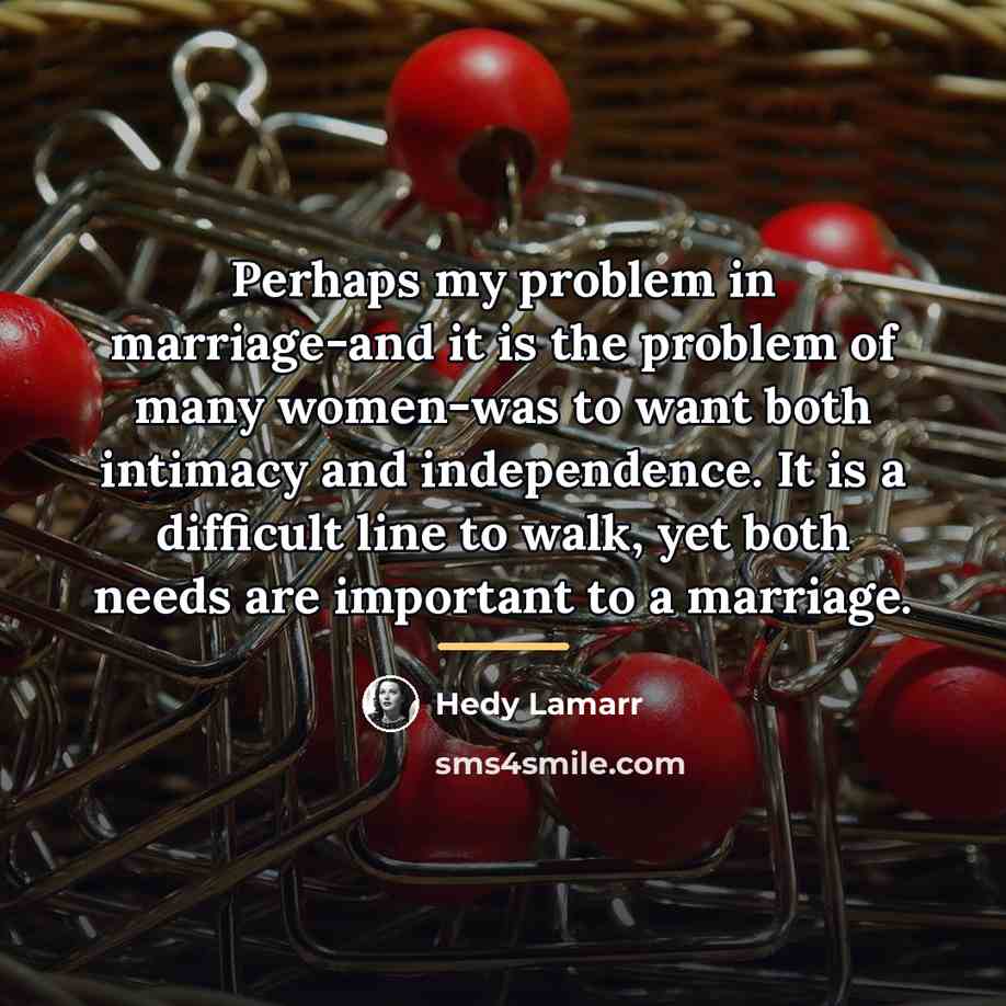 “Perhaps my problem in marriage-and it is the problem of…” quote by Hedy Lamarr