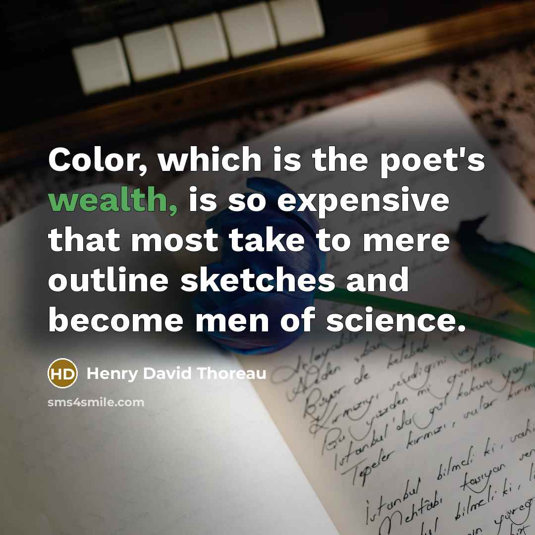 “Color, which is the poet's wealth, is so expensive that…” quote by Henry David Thoreau