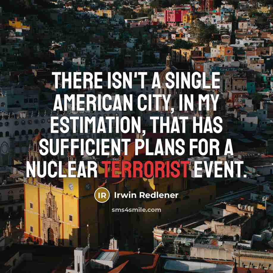 “There isn't a single American city, in my estimation, that…” quote by Irwin Redlener