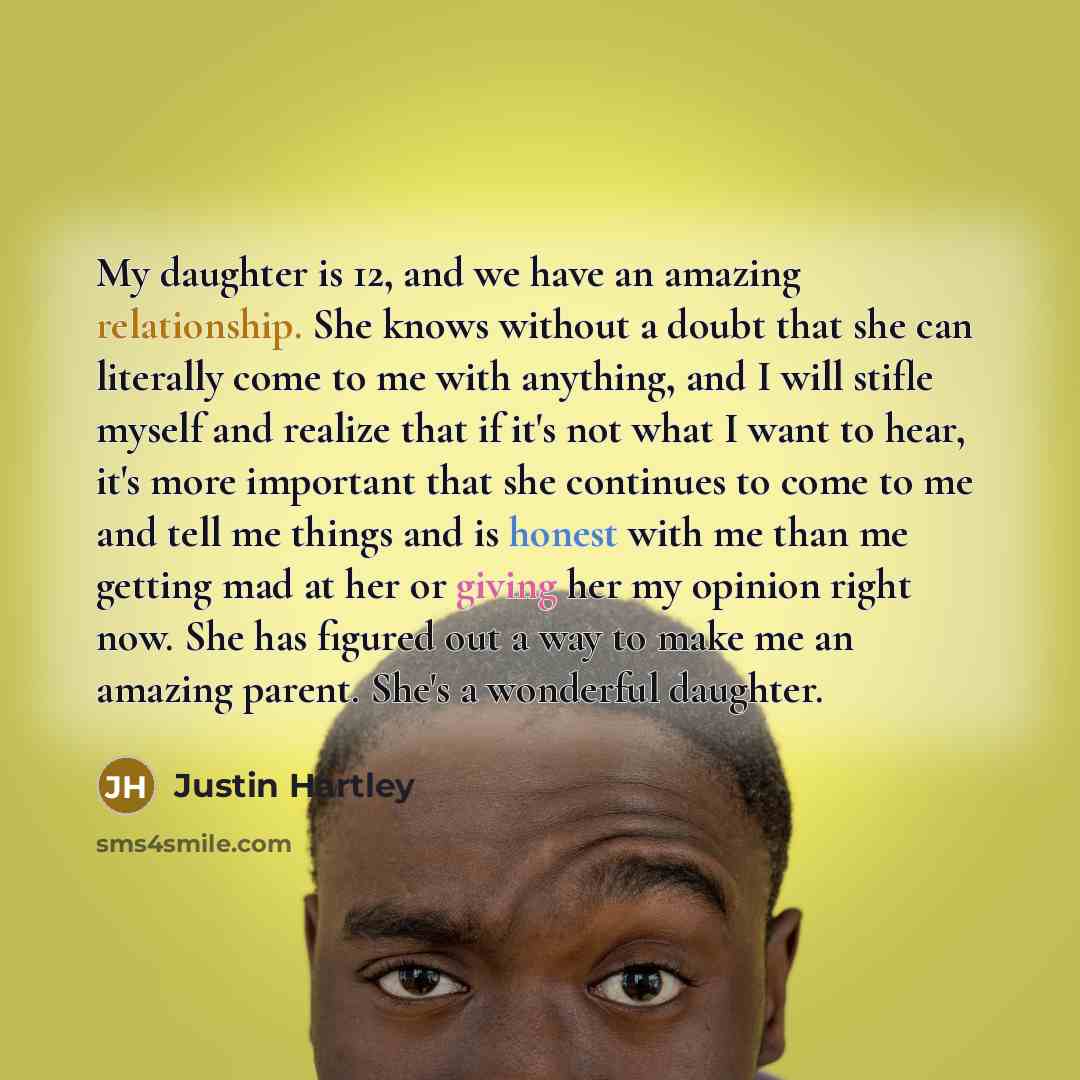 “My daughter is 12, and we have an amazing relationship.…” quote by Justin Hartley