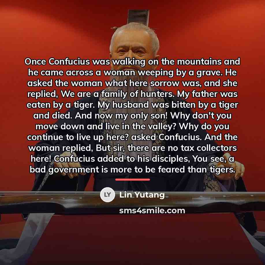“Once Confucius was walking on the mountains and he came…” quote by Lin Yutang