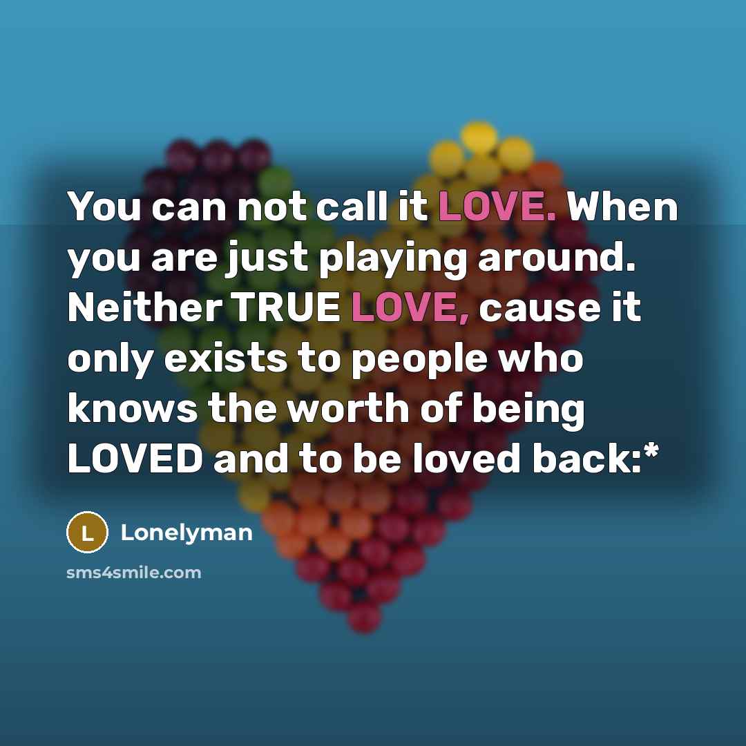 “You can not call it LOVE. When you are just…” quote by Lonelyman