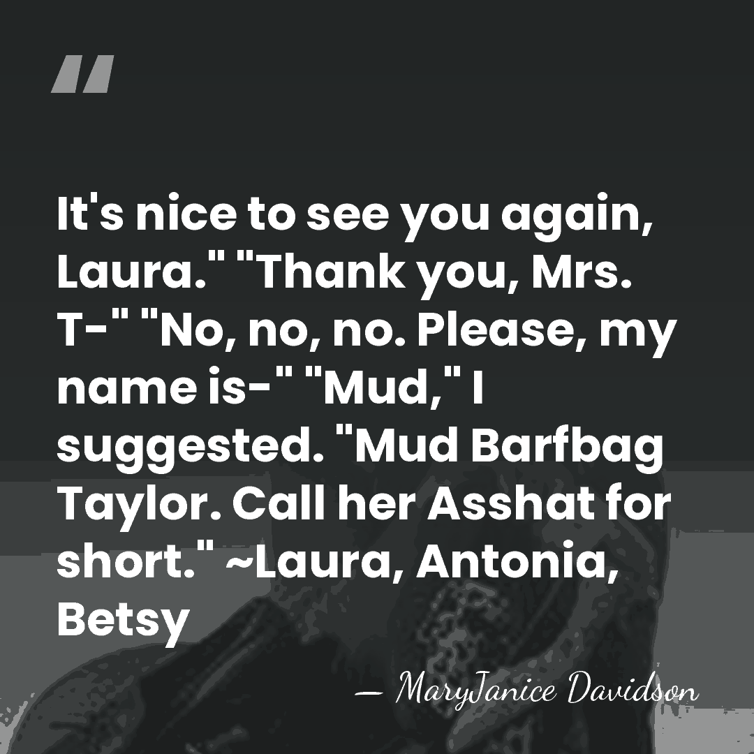 It's nice to see you again, Laura." "Thank you, Mrs. T-" "No,&hellip; - MaryJanice Davidson