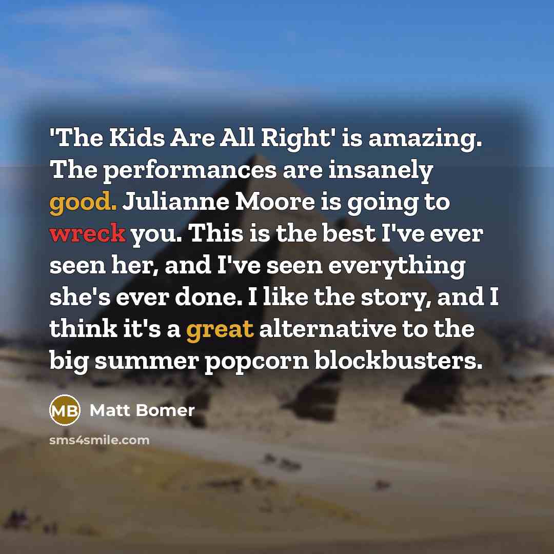 “'The Kids Are All Right' is amazing. The performances are…” quote by Matt Bomer