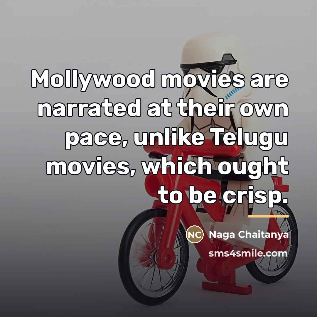 “Mollywood movies are narrated at their own pace, unlike Telugu…” quote by Naga Chaitanya