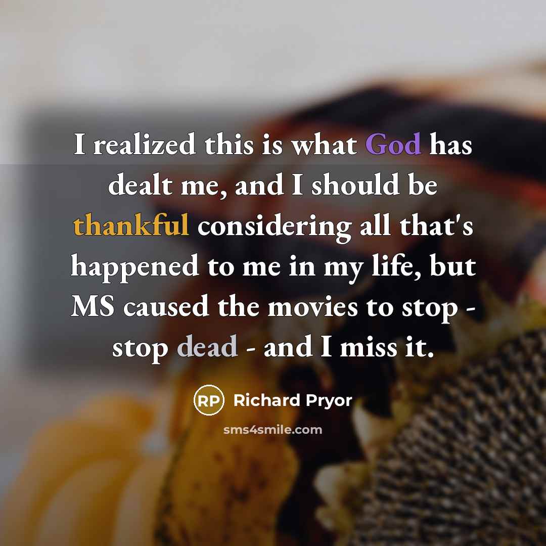 “I realized this is what God has dealt me, and…” quote by Richard Pryor