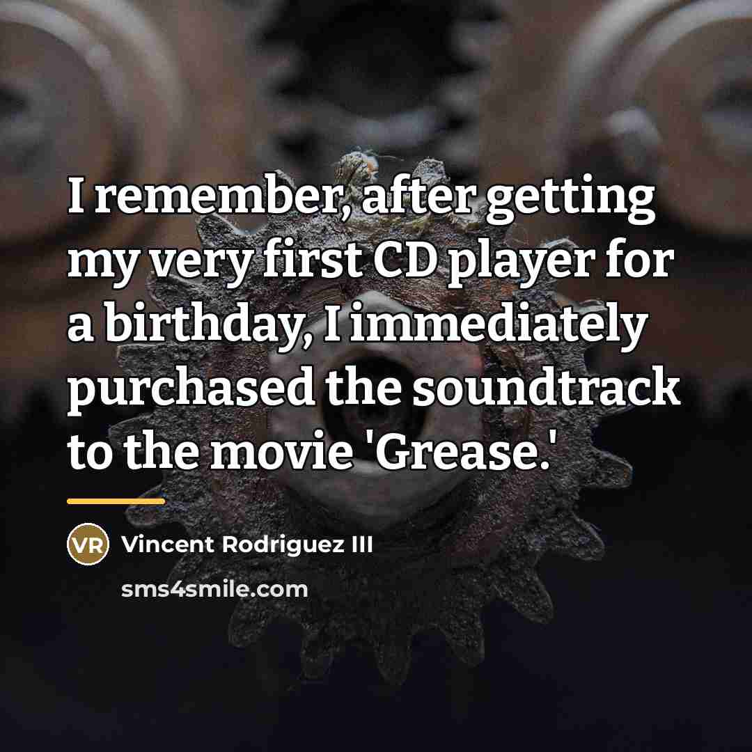 “I remember, after getting my very first CD player for…” quote by Vincent Rodriguez III