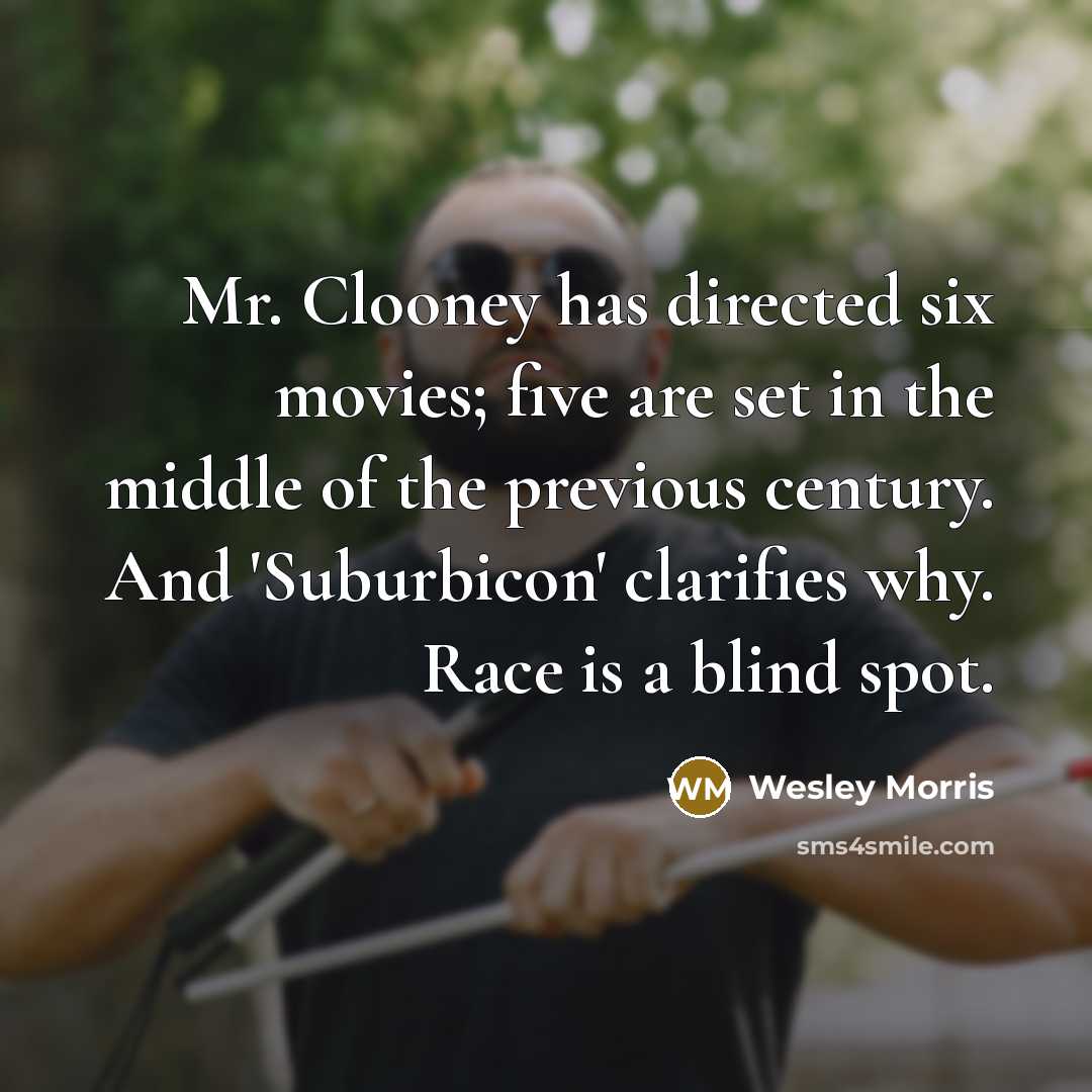 “Mr. Clooney has directed six movies; five are set in…” quote by Wesley Morris