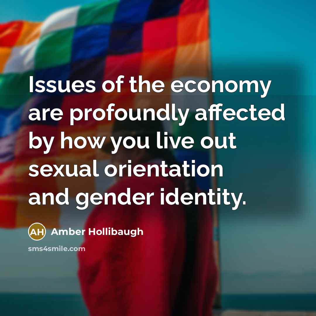 “Issues of the economy are profoundly affected by how you…” quote by Amber Hollibaugh