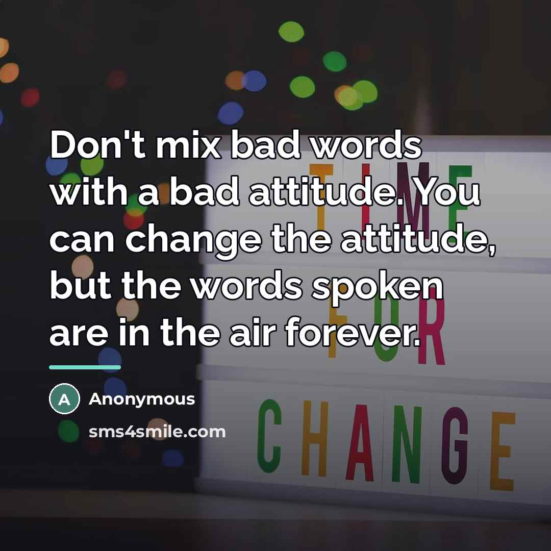 “Don't mix bad words with a bad attitude. You can…” quote by Anonymous