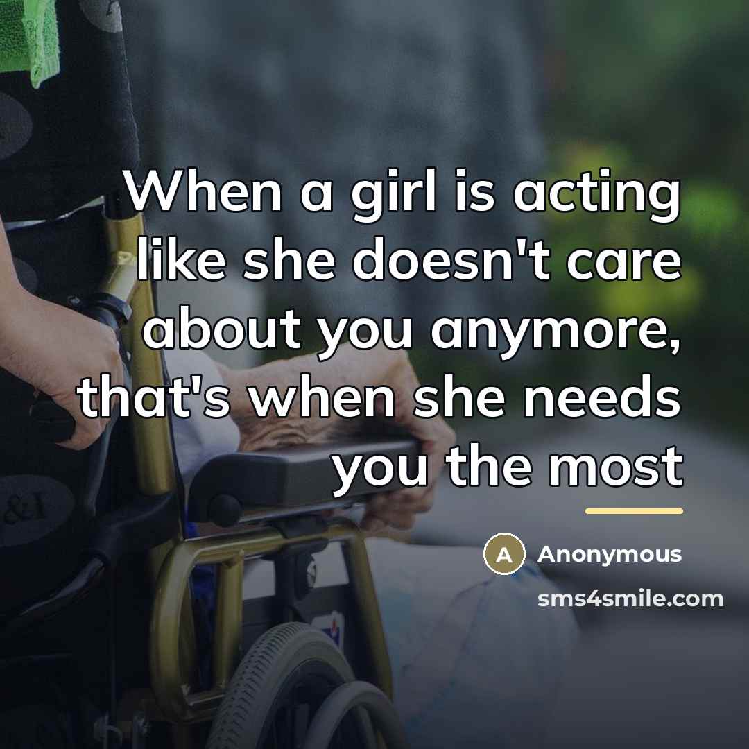 “When a girl is acting like she doesn't care about…” quote by Anonymous