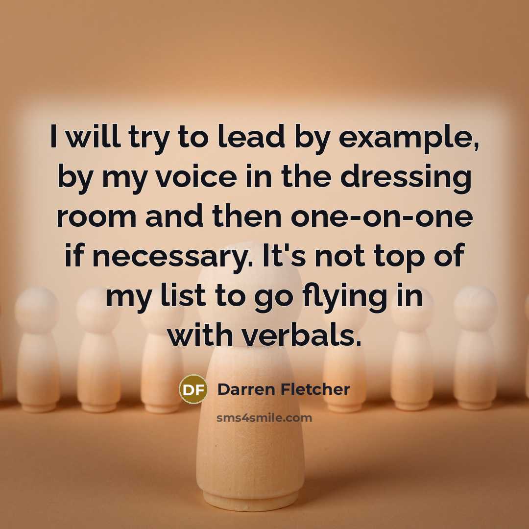 “I will try to lead by example, by my voice…” quote by Darren Fletcher