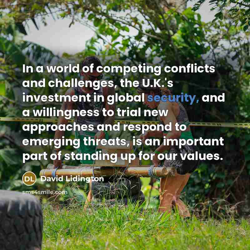 “In a world of competing conflicts and challenges, the U.K.'s…” quote by David Lidington