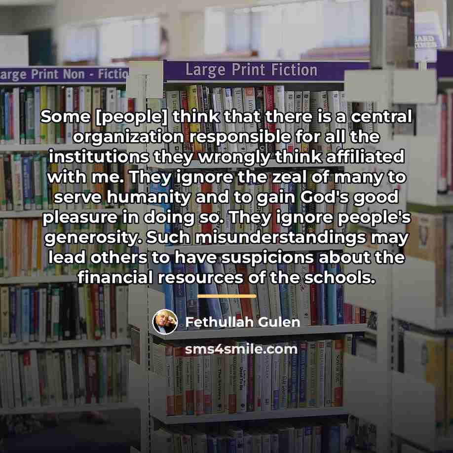 “Some [people] think that there is a central organization responsible…” quote by Fethullah Gulen