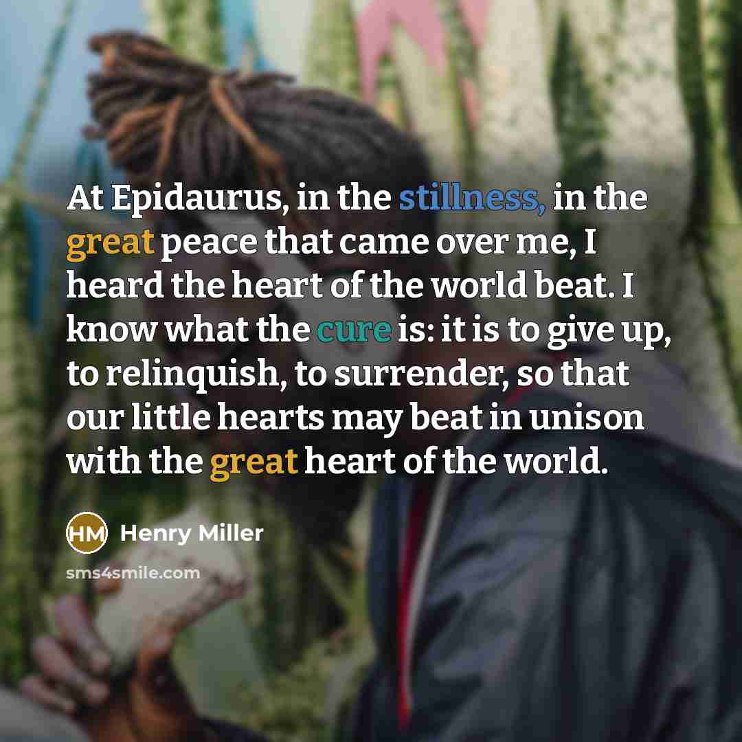 “At Epidaurus, in the stillness, in the great peace that…” quote by Henry Miller