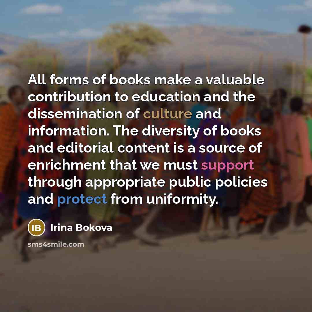 “All forms of books make a valuable contribution to education…” quote by Irina Bokova