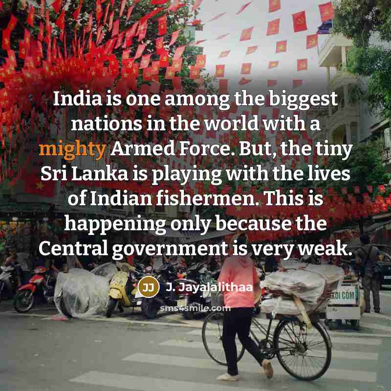 “India is one among the biggest nations in the world…” quote by J. Jayalalithaa